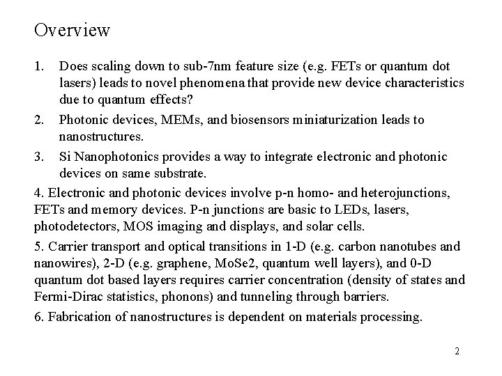 Overview 1. Does scaling down to sub-7 nm feature size (e. g. FETs or Overview 1. Does scaling down to sub-7 nm feature size (e. g. FETs or