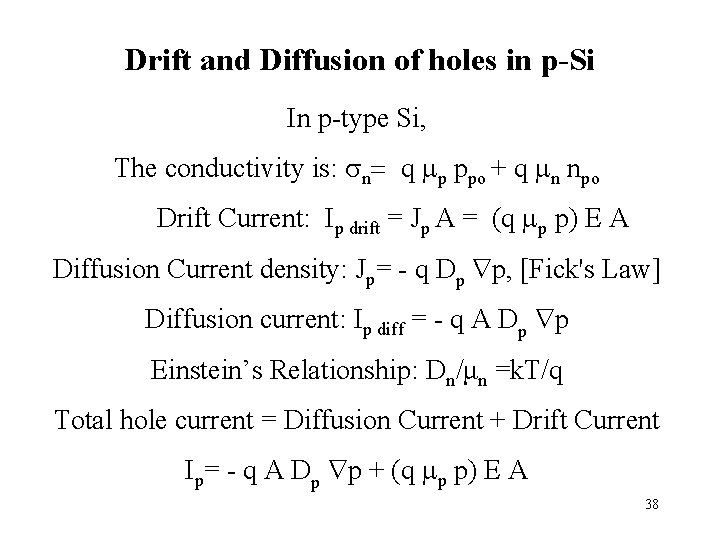 Drift and Diffusion of holes in p-Si In p-type Si, The conductivity is: sn= Drift and Diffusion of holes in p-Si In p-type Si, The conductivity is: sn=