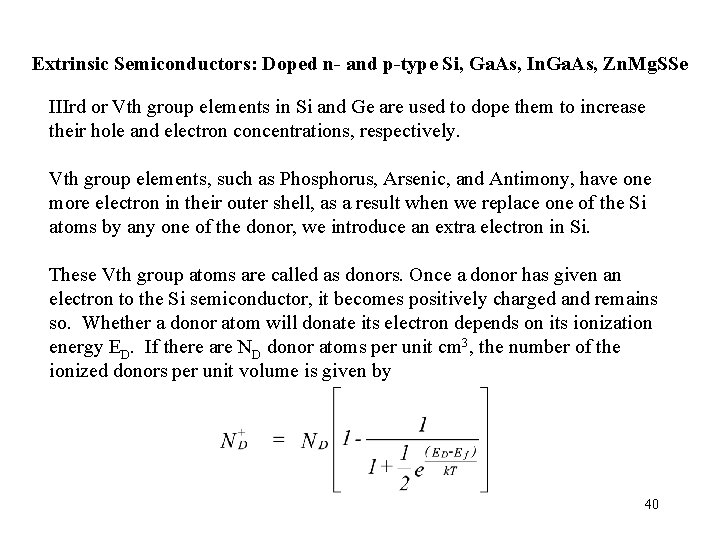 Extrinsic Semiconductors: Doped n- and p-type Si, Ga. As, In. Ga. As, Zn. Mg. Extrinsic Semiconductors: Doped n- and p-type Si, Ga. As, In. Ga. As, Zn. Mg.