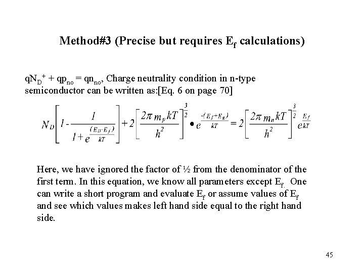 Method#3 (Precise but requires Ef calculations) q. ND+ + qpno = qnno, Charge neutrality Method#3 (Precise but requires Ef calculations) q. ND+ + qpno = qnno, Charge neutrality
