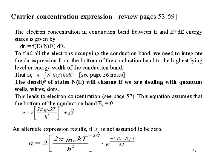Carrier concentration expression [review pages 53 -59] The electron concentration in conduction band between