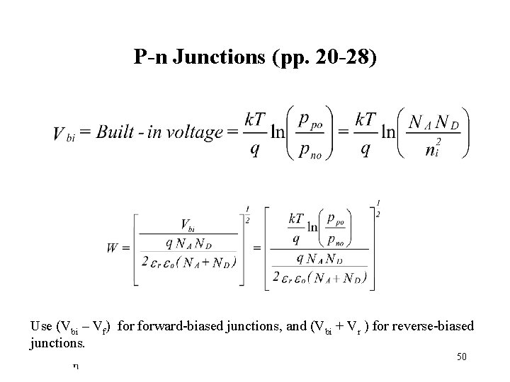 P-n Junctions (pp. 20 -28) Use (Vbi – Vf) forward-biased junctions, and (Vbi + P-n Junctions (pp. 20 -28) Use (Vbi – Vf) forward-biased junctions, and (Vbi +