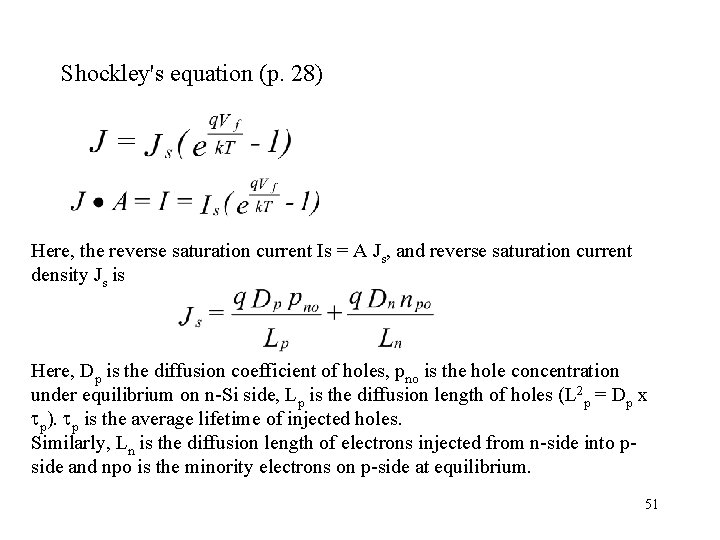 Shockley's equation (p. 28) Here, the reverse saturation current Is = A Js, and Shockley's equation (p. 28) Here, the reverse saturation current Is = A Js, and