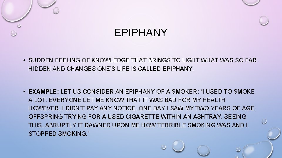 EPIPHANY • SUDDEN FEELING OF KNOWLEDGE THAT BRINGS TO LIGHT WHAT WAS SO FAR