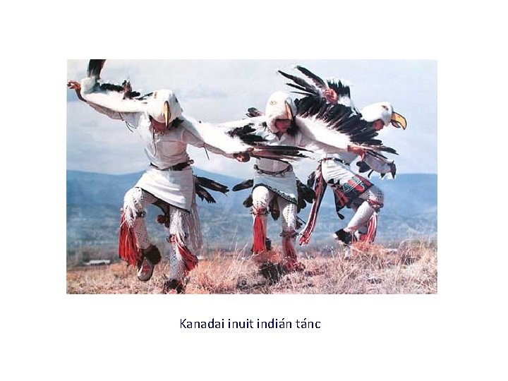 Kanadai inuit indián tánc 