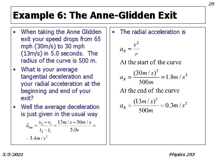 25 Example 6: The Anne-Glidden Exit • When taking the Anne Glidden exit your