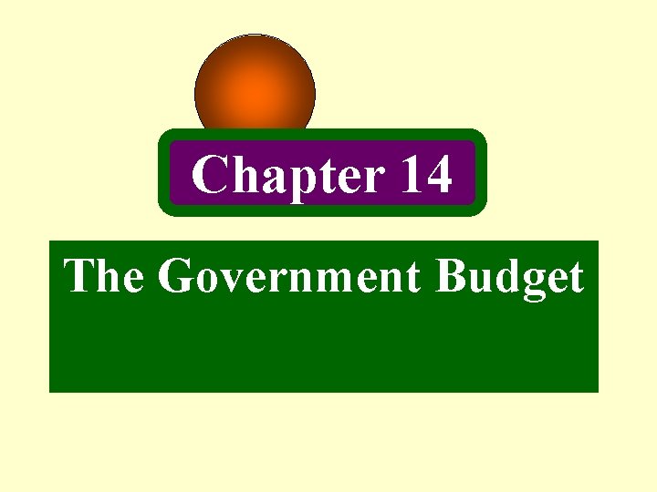 Chapter 14 The Government Budget Introduction Static Analysis