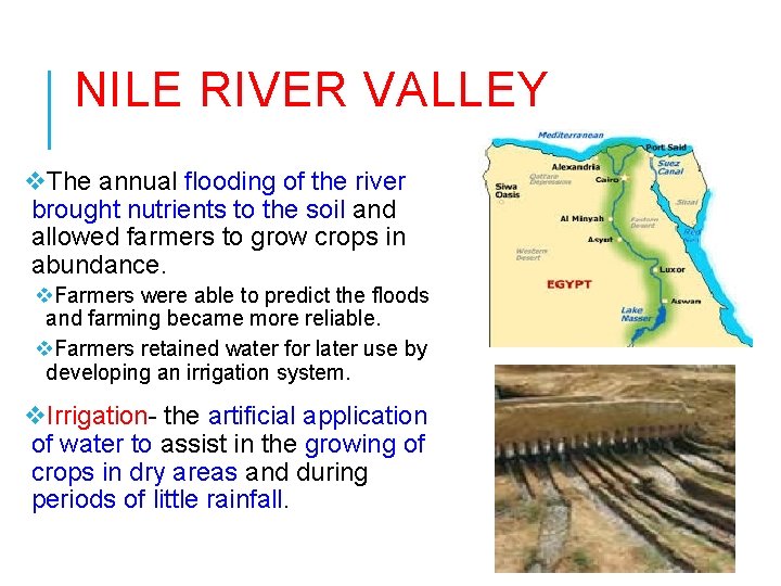 NILE RIVER VALLEY v. The annual flooding of the river brought nutrients to the