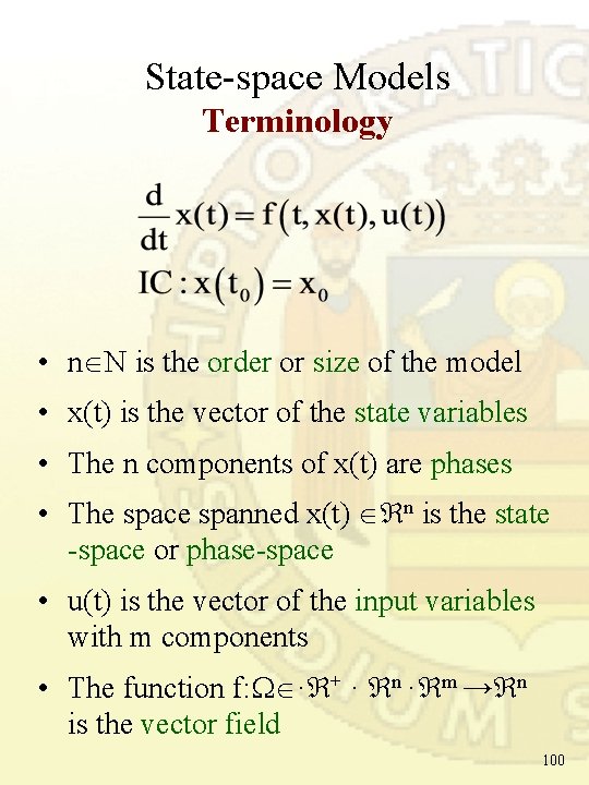 State-space Models Terminology • n N is the order or size of the model State-space Models Terminology • n N is the order or size of the model
