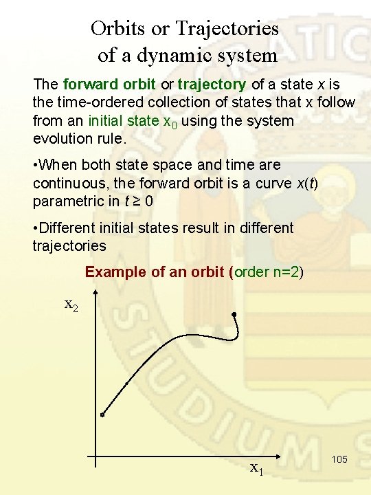 Orbits or Trajectories of a dynamic system The forward orbit or trajectory of a Orbits or Trajectories of a dynamic system The forward orbit or trajectory of a