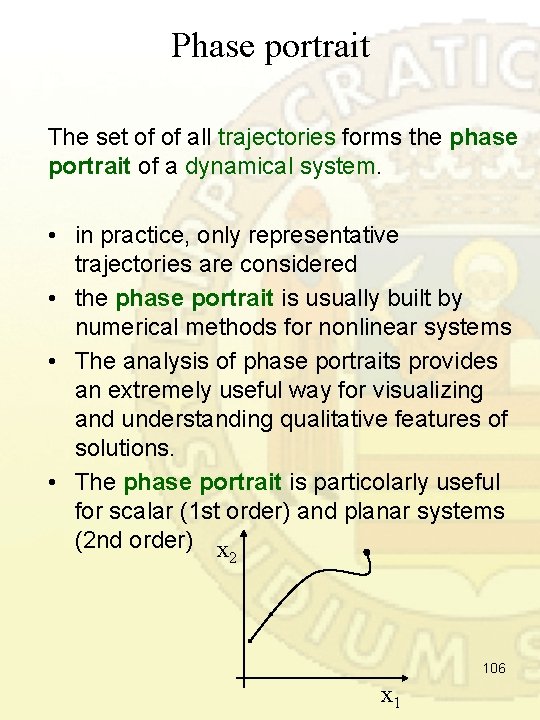 Phase portrait The set of of all trajectories forms the phase portrait of a Phase portrait The set of of all trajectories forms the phase portrait of a