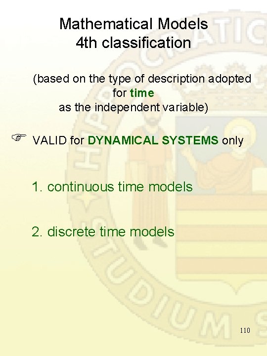 Mathematical Models 4 th classification (based on the type of description adopted for time Mathematical Models 4 th classification (based on the type of description adopted for time