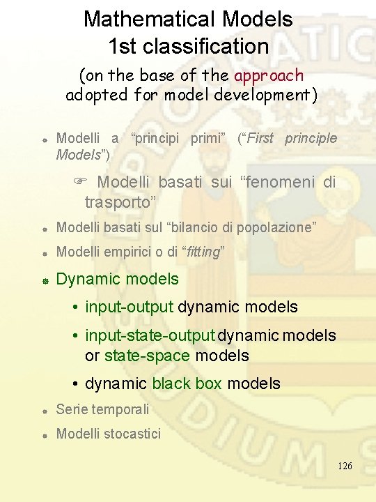 Mathematical Models 1 st classification (on the base of the approach adopted for model Mathematical Models 1 st classification (on the base of the approach adopted for model