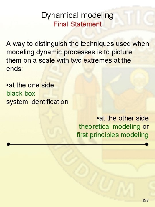 Dynamical modeling Final Statement A way to distinguish the techniques used when modeling dynamic Dynamical modeling Final Statement A way to distinguish the techniques used when modeling dynamic