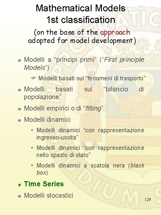 Mathematical Models 1 st classification (on the base of the approach adopted for model Mathematical Models 1 st classification (on the base of the approach adopted for model