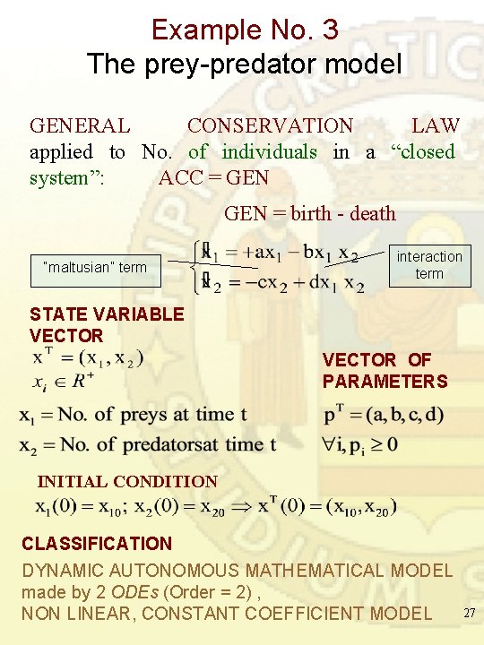 Example No. 3 The prey-predator model GENERAL CONSERVATION LAW applied to No. of individuals Example No. 3 The prey-predator model GENERAL CONSERVATION LAW applied to No. of individuals