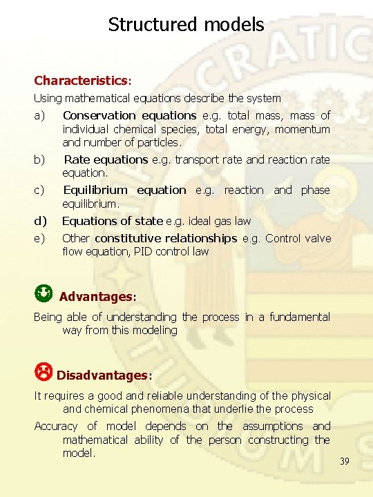 Structured models Characteristics: Using mathematical equations describe the system a) Conservation equations e. g. Structured models Characteristics: Using mathematical equations describe the system a) Conservation equations e. g.