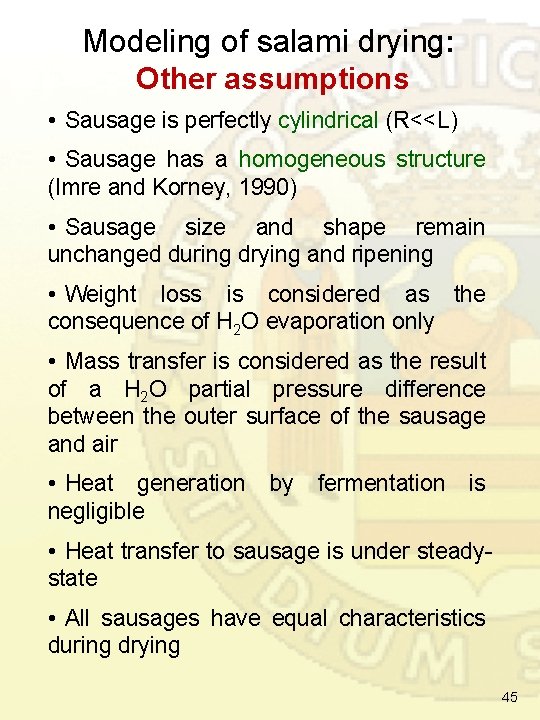 Modeling of salami drying: Other assumptions • Sausage is perfectly cylindrical (R<<L) • Sausage Modeling of salami drying: Other assumptions • Sausage is perfectly cylindrical (R<<L) • Sausage