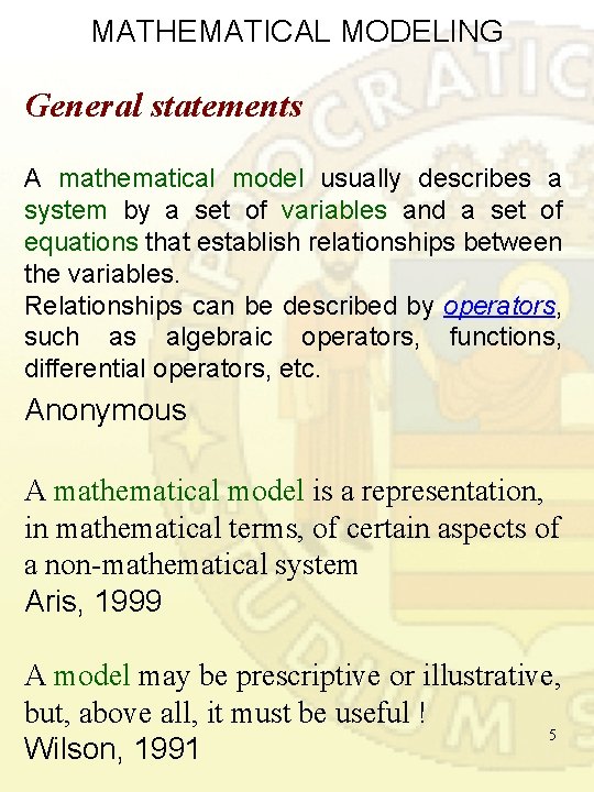 MATHEMATICAL MODELING General statements A mathematical model usually describes a system by a set MATHEMATICAL MODELING General statements A mathematical model usually describes a system by a set