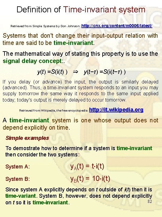Definition of Time-invariant system Retrieved from Simple Systems by Don Johnson: http: //cnx. org/content/m Definition of Time-invariant system Retrieved from Simple Systems by Don Johnson: http: //cnx. org/content/m