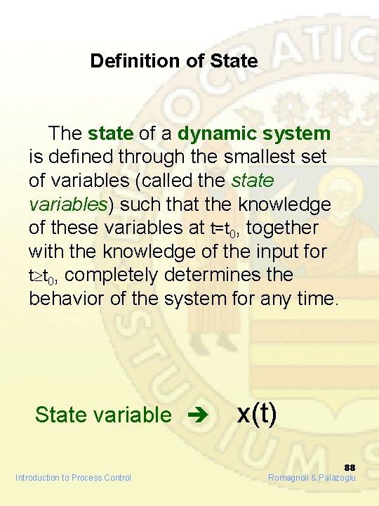 Definition of State The state of a dynamic system is defined through the smallest Definition of State The state of a dynamic system is defined through the smallest