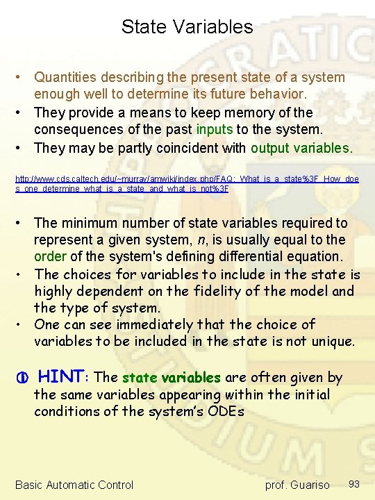 State Variables • Quantities describing the present state of a system enough well to State Variables • Quantities describing the present state of a system enough well to