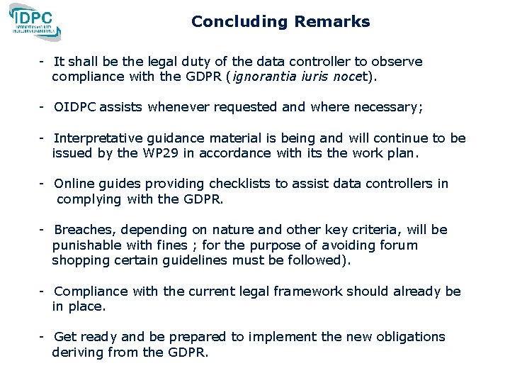 Concluding Remarks - It shall be the legal duty of the data controller to Concluding Remarks - It shall be the legal duty of the data controller to