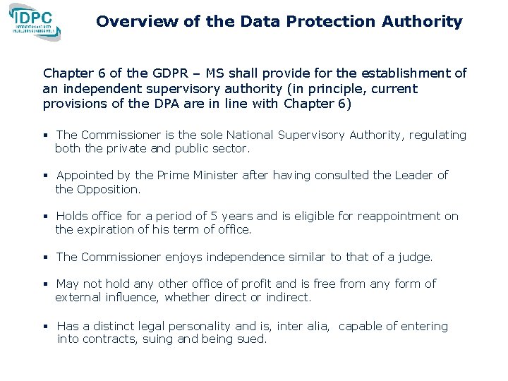 Overview of the Data Protection Authority Chapter 6 of the GDPR – MS shall Overview of the Data Protection Authority Chapter 6 of the GDPR – MS shall