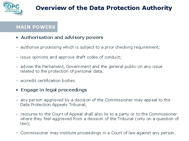 Overview of the Data Protection Authority MAIN POWERS § Authorisation and advisory powers - Overview of the Data Protection Authority MAIN POWERS § Authorisation and advisory powers -
