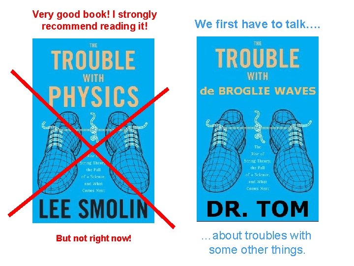 Very good book! I strongly recommend reading it! We first have to talk…. But
