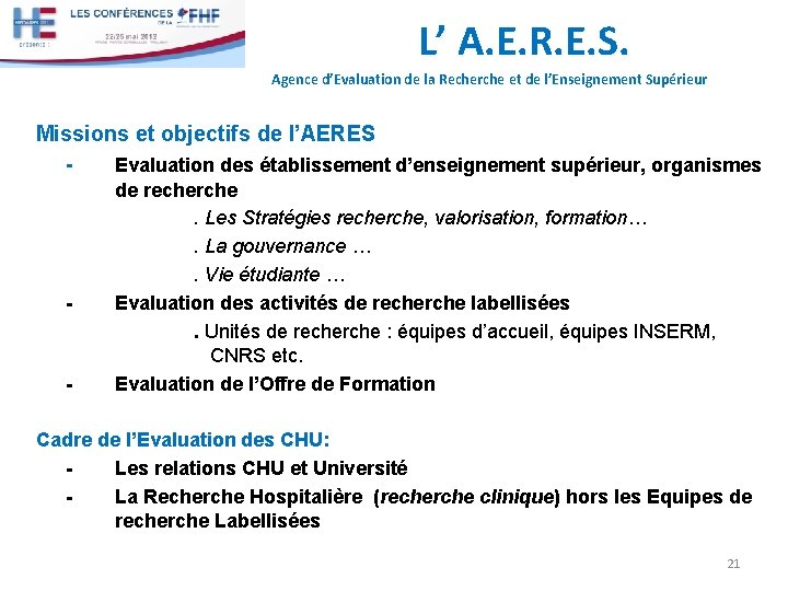 L’ A. E. R. E. S. Agence d’Evaluation de la Recherche et de l’Enseignement L’ A. E. R. E. S. Agence d’Evaluation de la Recherche et de l’Enseignement