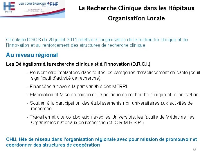 La Recherche Clinique dans les Hôpitaux Organisation Locale Circulaire DGOS du 29 juillet 2011