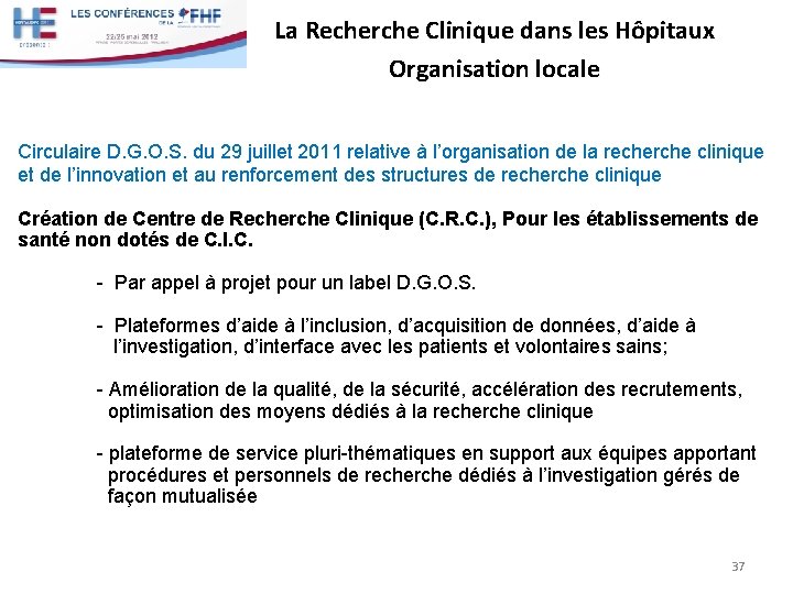 La Recherche Clinique dans les Hôpitaux Organisation locale Circulaire D. G. O. S. du La Recherche Clinique dans les Hôpitaux Organisation locale Circulaire D. G. O. S. du