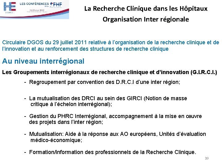 La Recherche Clinique dans les Hôpitaux Organisation Inter régionale Circulaire DGOS du 29 juillet