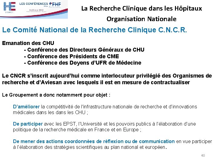 La Recherche Clinique dans les Hôpitaux Organisation Nationale Le Comité National de la Recherche La Recherche Clinique dans les Hôpitaux Organisation Nationale Le Comité National de la Recherche
