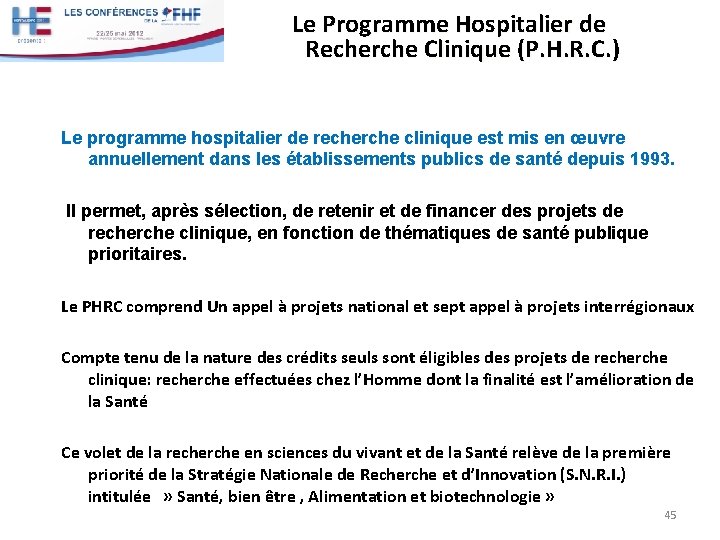 Le Programme Hospitalier de Recherche Clinique (P. H. R. C. ) Le programme hospitalier