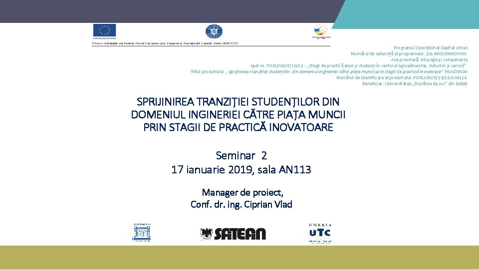 Programul Operațional Capital Uman Numărul de referință al programului: 2014 RO 05 M 9