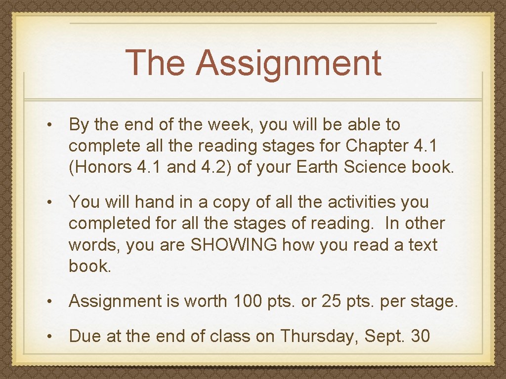 The Assignment • By the end of the week, you will be able to