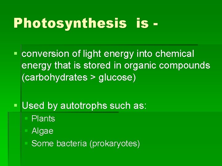 Photosynthesis is § conversion of light energy into chemical energy that is stored in Photosynthesis is § conversion of light energy into chemical energy that is stored in