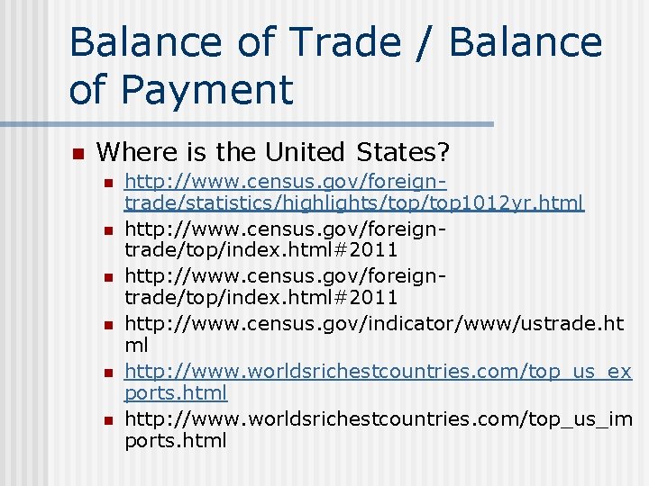 Balance of Trade / Balance of Payment n Where is the United States? n