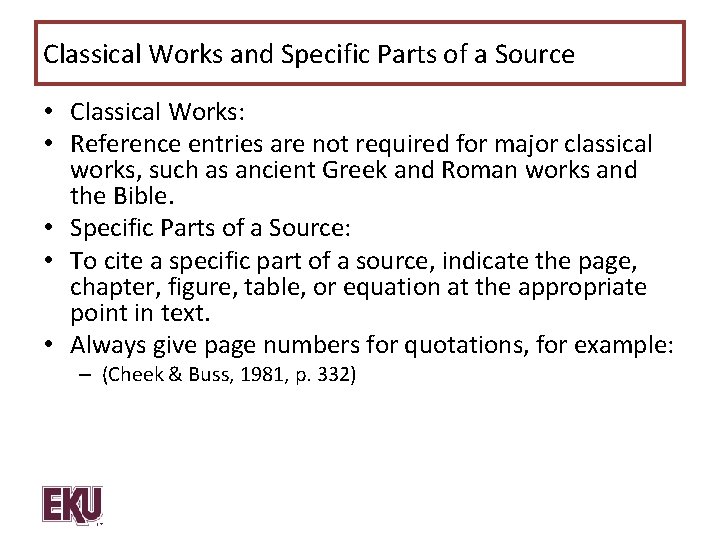 Classical Works and Specific Parts of a Source • Classical Works: • Reference entries