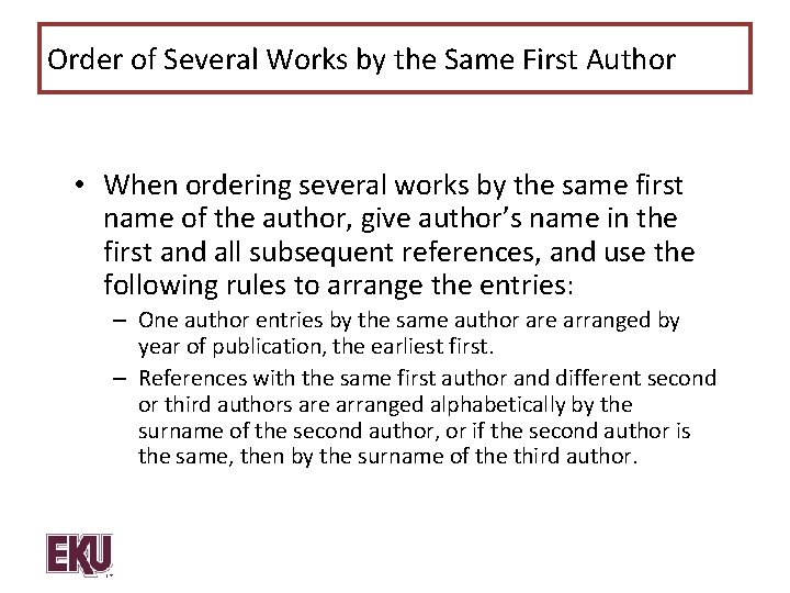Order of Several Works by the Same First Author • When ordering several works