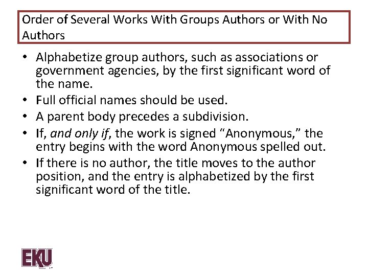 Order of Several Works With Groups Authors or With No Authors • Alphabetize group