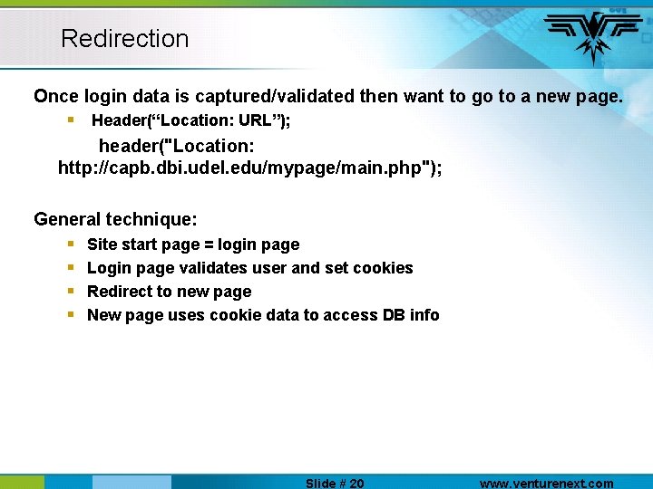 Redirection Once login data is captured/validated then want to go to a new page.