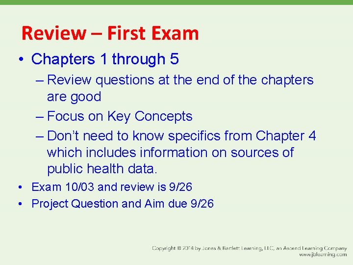 Review – First Exam • Chapters 1 through 5 – Review questions at the