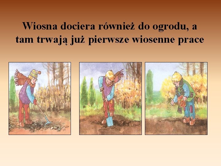 Wiosna dociera również do ogrodu, a tam trwają już pierwsze wiosenne prace 