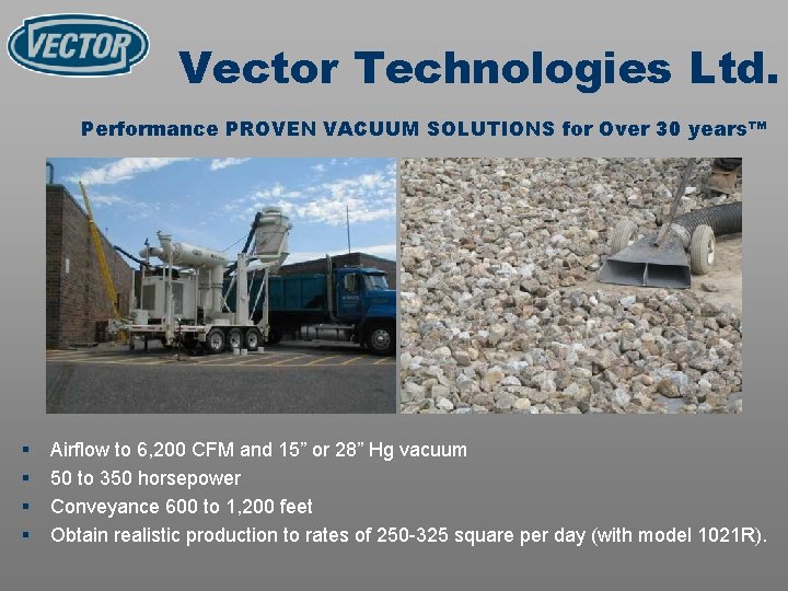 Vector Technologies Ltd. Performance PROVEN VACUUM SOLUTIONS for Over 30 years™ § § Airflow