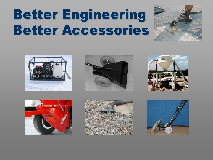Better Engineering Better Accessories 