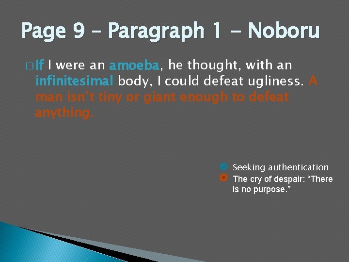 Page 9 – Paragraph 1 - Noboru � If I were an amoeba, he