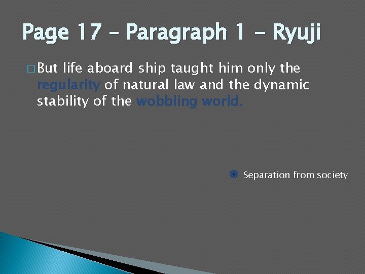 Page 17 – Paragraph 1 - Ryuji � But life aboard ship taught him